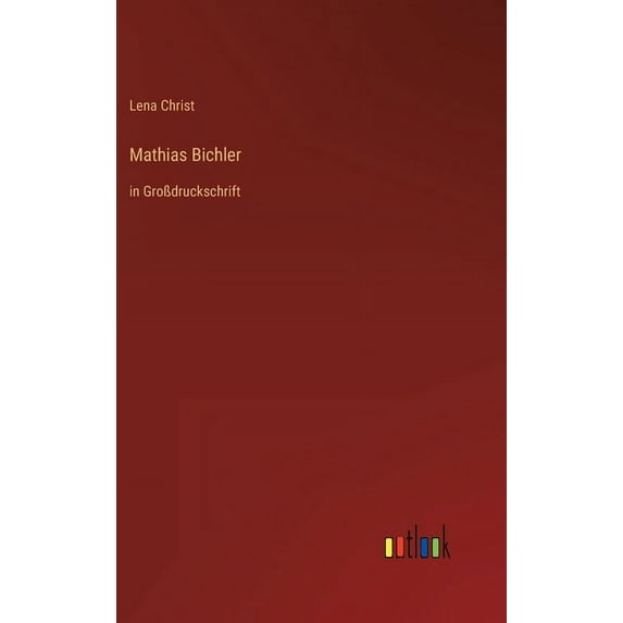 Mathias Bichler : in Großdruckschrift (Hardcover)