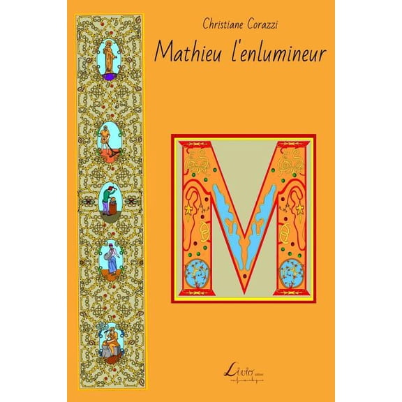 Mathieu l'Enlumineur Mathieu l'enlumineur, Book 1, (Paperback)