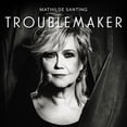 thumbnail image 1 of Mathilde Santing - Troublemaker - Music & Performance - CD, 1 of 1
