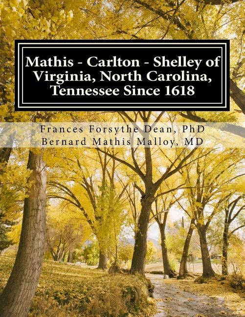 81 Mathis Mathis - Carlton - Shelley of Virginia, North Carolina, Tennessee Since ...