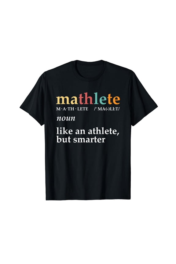 Mathlete Definition Nerd Geek Funny Math Mathematics Fan T-Shirt