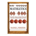 thumbnail image 1 of Pre-Owned Mathletics: How Gamblers, Managers, and Sports Enthusiasts Use Mathematics in Baseball, Basketball, and Football (New in Paper) Paperback, 1 of 1