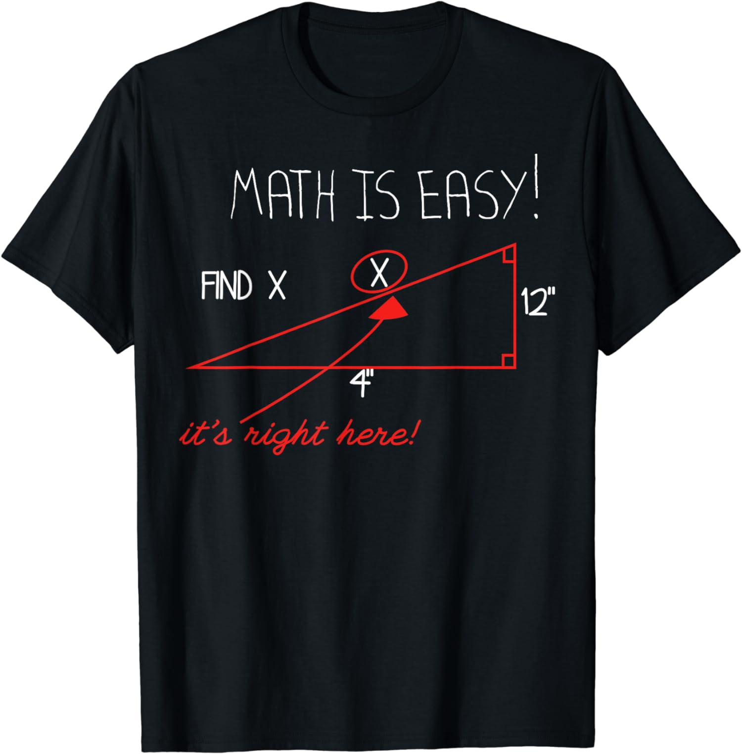 T In Math Mathmemes Math Is Easy Find X It’s Right Here T-Shirt - Walmart.com