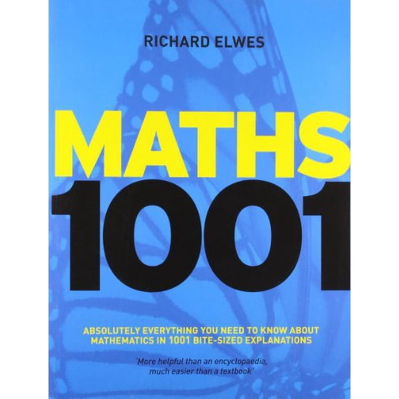Pre-Owned Mathematics 1001: Absolutely Everything That Matters in Mathematics. Richard Elwes (Paperback) 1848660634 9781848660632