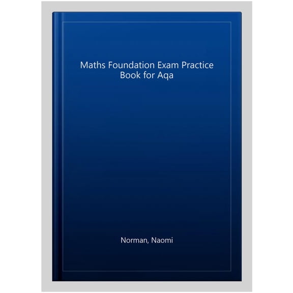 Maths Foundation Exam Practice Book for Aqa