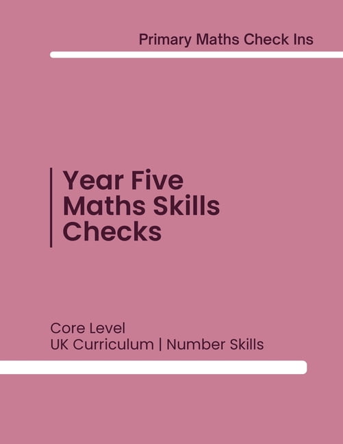 Maths Skills Year Five: Core Checks: Mixed Practice Tests to Keep Learning Fresh and Spot Gaps Early UK Edition New for , (Paperback)