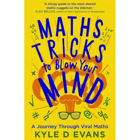 Maths Tricks to Blow Your Mind : A Journey Through Viral Maths (Paperback)