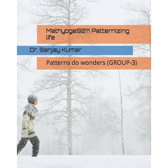 Mathyoga9211 Counting System Mathyoga9211 Patternizing life: Patterns do wonders (GROUP-3), (Paperback)
