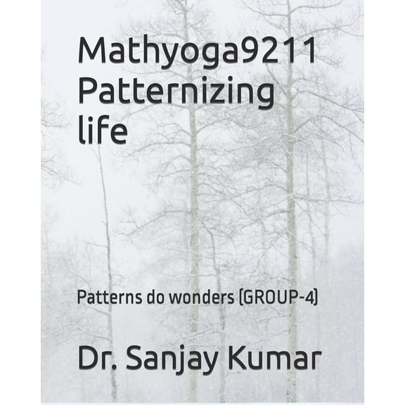 Mathyoga9211 Counting System Mathyoga9211 Patternizing life: Patterns do wonders (GROUP-4), (Paperback)
