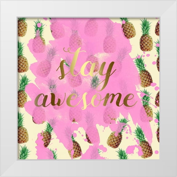 Matic,Jelena 12x12 White Modern Wood Framed Museum Art Print Titled - Stay Awesome Pineapple