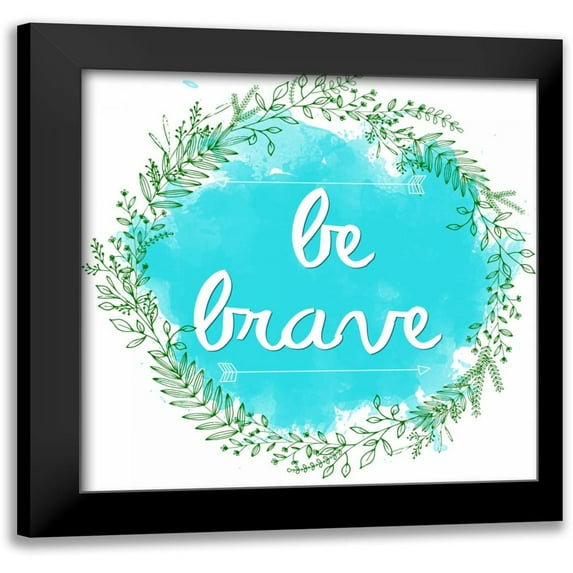 Matic, Jelena 15x15 Black Modern Framed Museum Art Print Titled - Be Brave