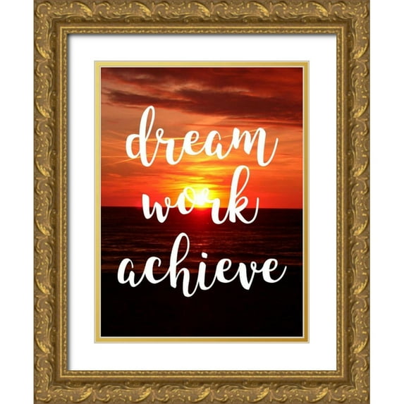 Matic,Jelena 25x32 Gold Ornate Wood Framed with Double Matting Museum Art Print Titled - Dream Work Achieve