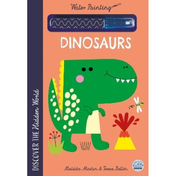 Matilda Martin Hidden World - Water Painting Dinosaurs (Spiral-Bound)