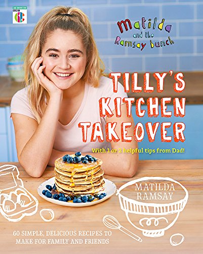 Pre-Owned Matilda \u0026 the Ramsay Bunch: Tilly's Kitchen Takeover (Hardcover) 1473652251 9781473652255