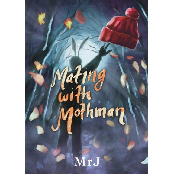 Mating with Mothman: Fluttering Through Love, Lust, and Legend, (Paperback)