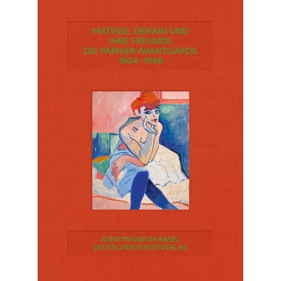 Matisse, Derain Und Ihre Freunde: Die Pariser Avantgarde 1904-1908, (Hardcover)