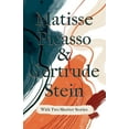thumbnail image 1 of Matisse Picasso &amp; Gertrude Stein - With Two Shorter Stories: With an Introduction by Sherwood Anderson, (Paperback), 1 of 1