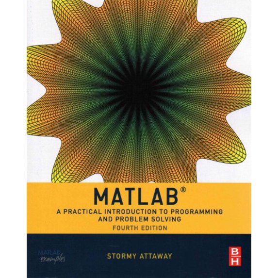 Matlab: A Practical Introduction to Programming and Problem Solving (Paperback) by Dorothy C. Attaway