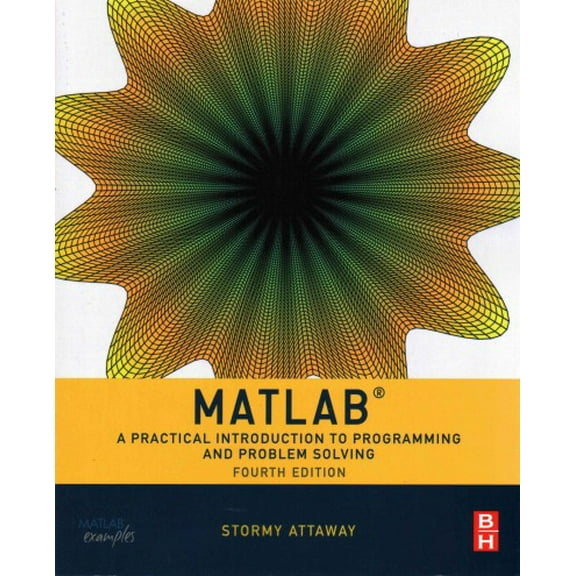 Matlab : A Practical Introduction to Programming and Problem Solving