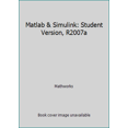thumbnail image 1 of Pre-Owned Matlab & Simulink: Student Version, R2007a (Paperback) 0979223911 9780979223914, 1 of 1