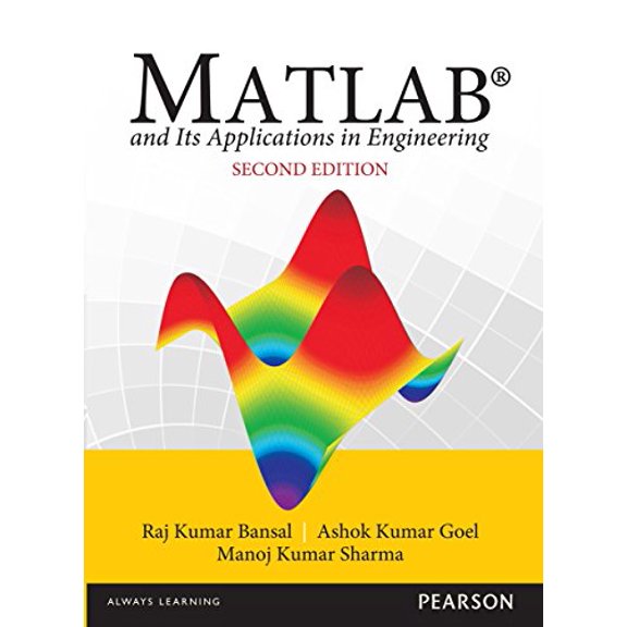 Matlab and its Applications in Engineering - Raj Kumar Bansal