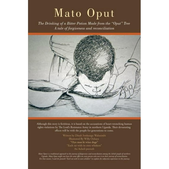 Mato Oput: The Drinking of a Bitter Potion Made from the "Oput" Tree (Paperback)