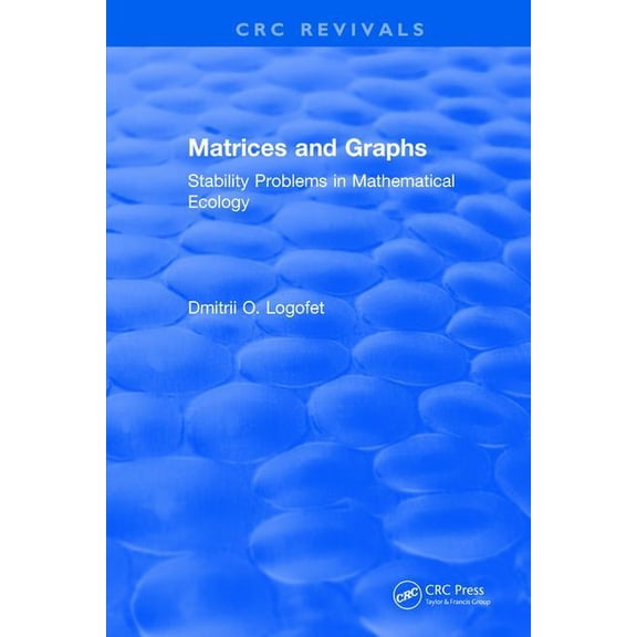 Matrices and Graphs Stability Problems in Mathematical Ecology, (Hardcover)