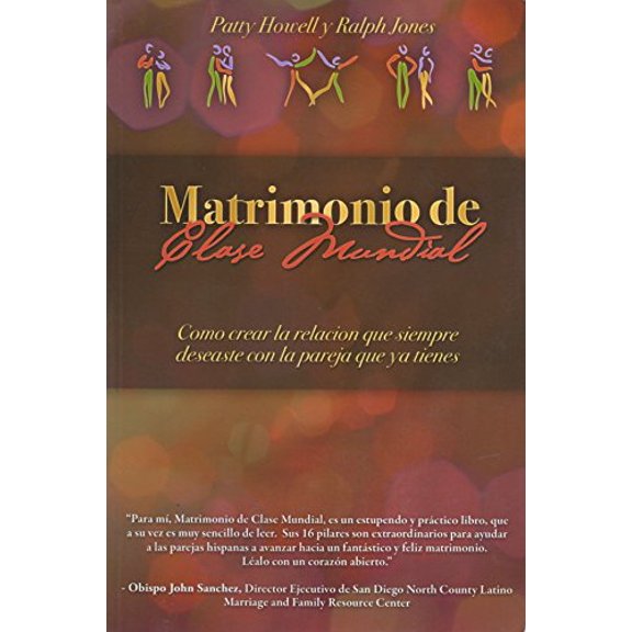 Pre-Owned Matrimonio de Clase Mundial: Como Crear la Relacion que Siempre Deseaste con Pareja ya Tienes Paperback Patty Howell, Ralph Jones