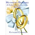 thumbnail image 1 of Matrimony Redeemed (Paperback), 1 of 1