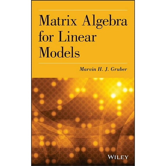 Matrix Algebra for Linear Mode, (Hardcover)