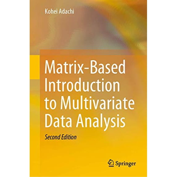 Pre-Owned Matrix-Based Introduction to Multivariate Data Analysis (Hardcover) by Kohei Adachi