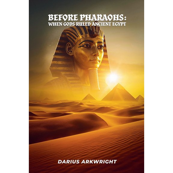 Matrix Wisdom, Forbidden History Trilogy Before Pharoahs: When Gods Ruled Egypt, Book 2, (Paperback)