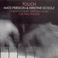 thumbnail image 1 of Mats Persson - Touch: Contemporary Swedish Music for Two Pianos - Music & Performance - CD, 1 of 1