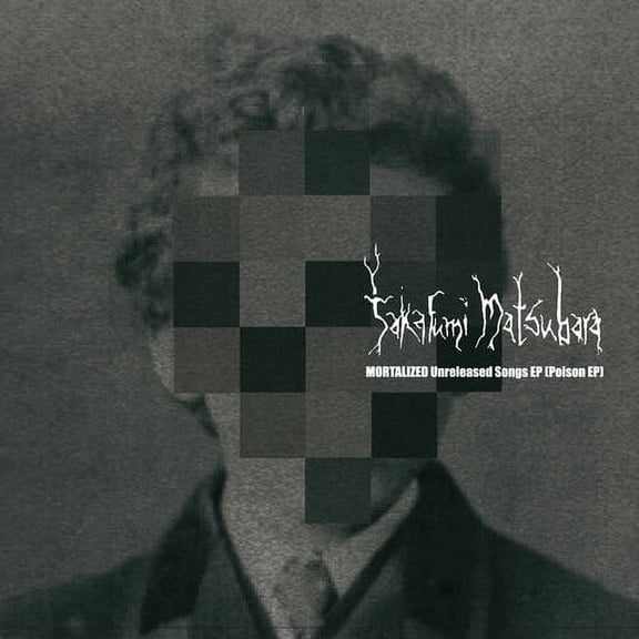 Matsubara,Takafumi - Mortalized Unreleased Songs EP (Poison EP) - Music & Performance - CD