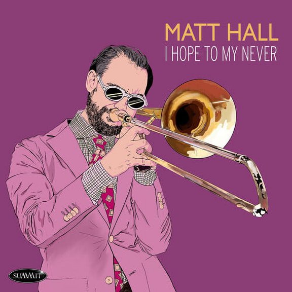 Matt Hall - I Hope To My Never - Jazz - CD
