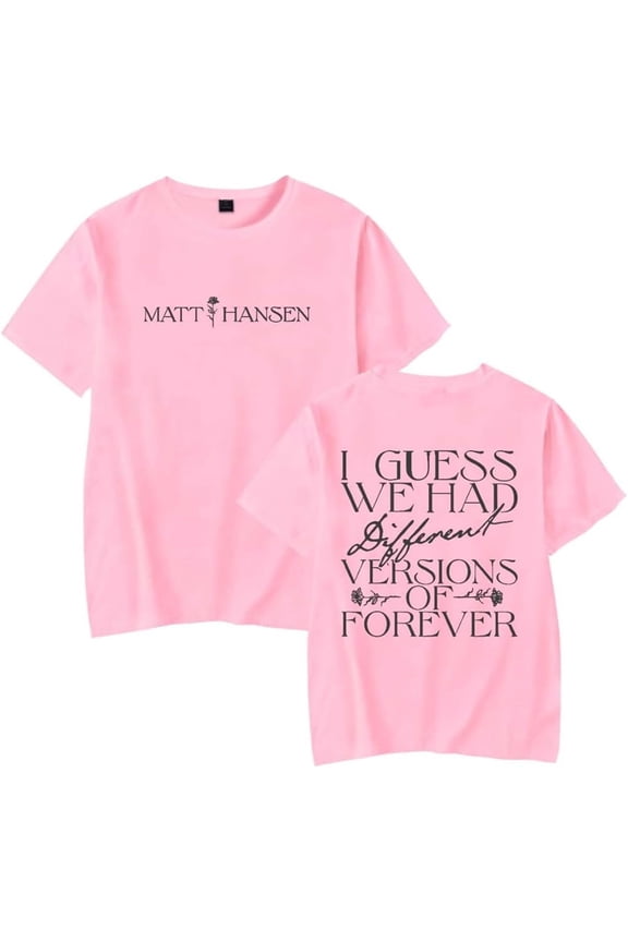 Matt Hansen Versions of Forever Merch T-Shirt Casual Short Sleeved T Shirt Unisex TShirt