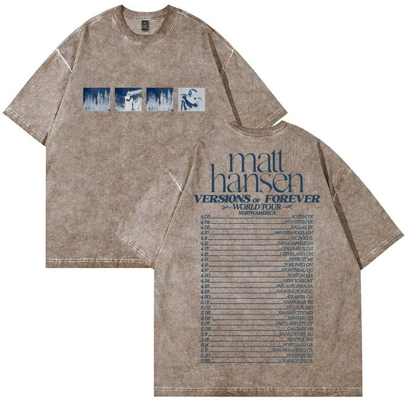 Matt Hansen Versions of Forever Tour Cotton T-Shirt Wash Tee Women Men Short Sleeve Crewneck Tee