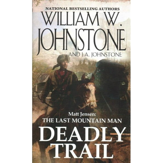 Matt Jensen/Last Mountain Man: Deadly Trail (Series #2) (Paperback)