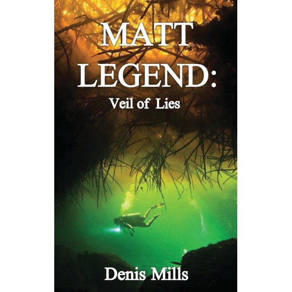 Matt Legend Matt Legend: Veil of Lies, Book 1, (Hardcover)