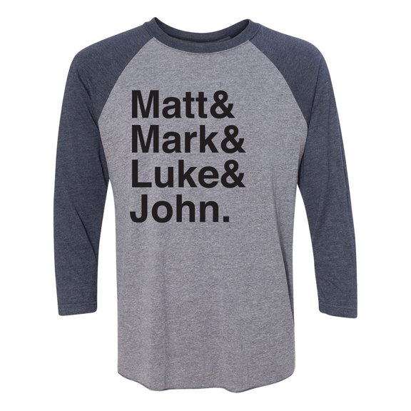 Matt & Mark & Luke & John Unisex 3/4 Sleeve Baseball Raglan Tee