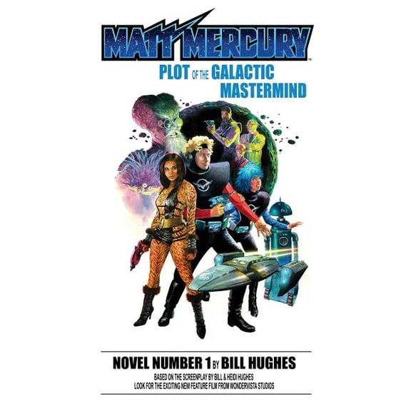 Matt Mercury Matt Mercury: Plot of the Galactic Mastermind, Book 1, (Paperback)