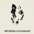thumbnail image 1 of Matt Mitchell & The Coldhearts (CD), 1 of 1