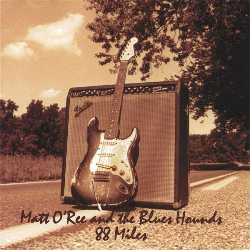 Matt O'Ree & Blues Hounds - 88 Miles - Music & Performance - CD