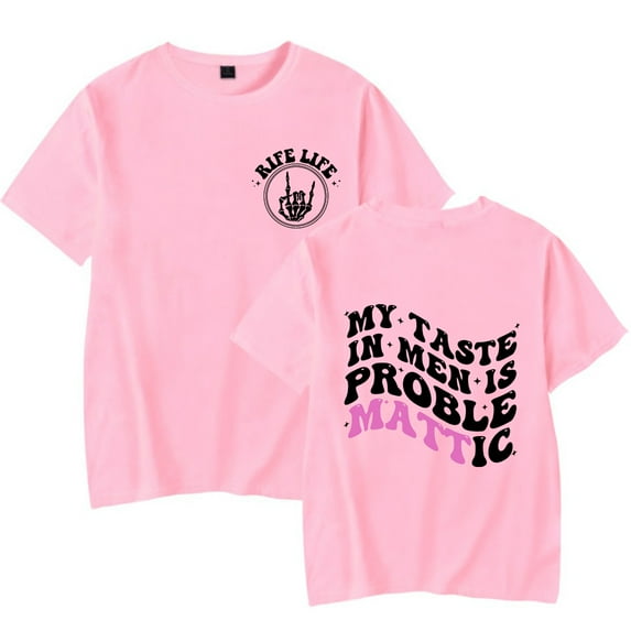 Matt Rife T-shirt Merch My Taste In Men Is Problemattic pop graphics print Crewneck Unisex Trend Casual Short Sleeve TShirt Top