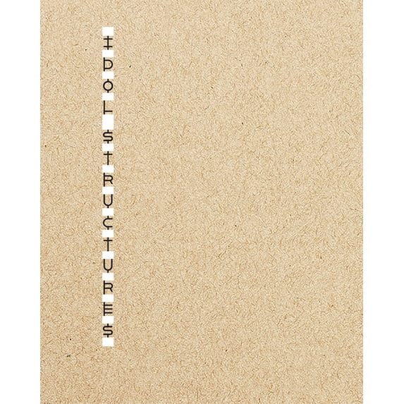 Matt Siber: Idol Structures (Paperback)