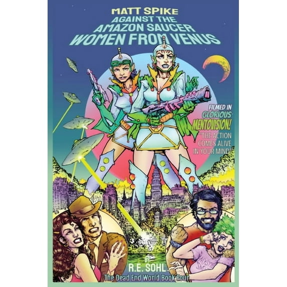 Matt Spike Against The Amazon Saucer Women From Venus, (Paperback)