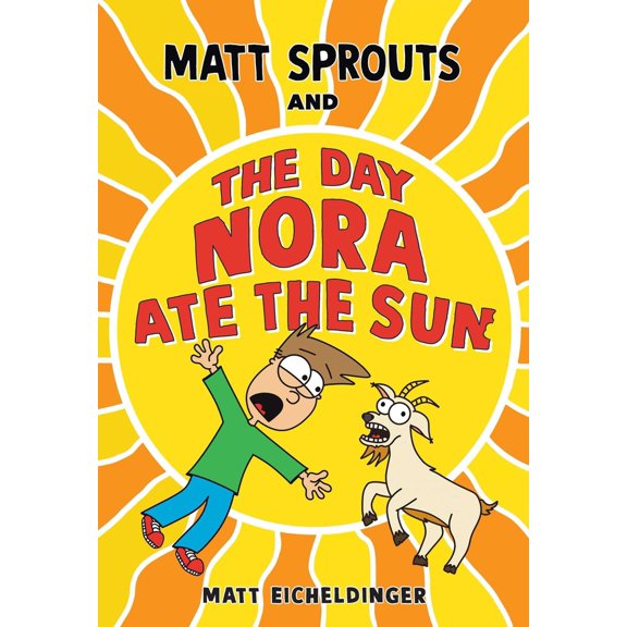 Pre-Owned Matt Sprouts and the Day Nora Ate the Sun: Volume 2 (Paperback) 1524888710 9781524888718