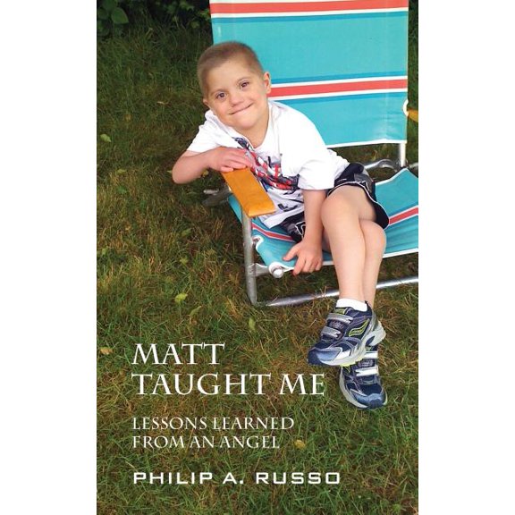 Matt Taught Me: Lessons Learned from an Angel, (Paperback)