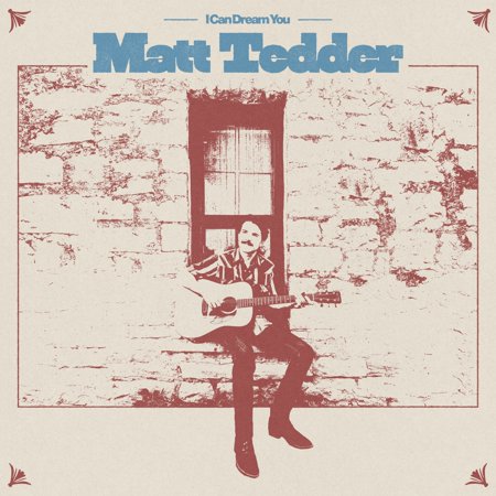 Matt Tedder - I Can Dream You - Music & Performance - CD