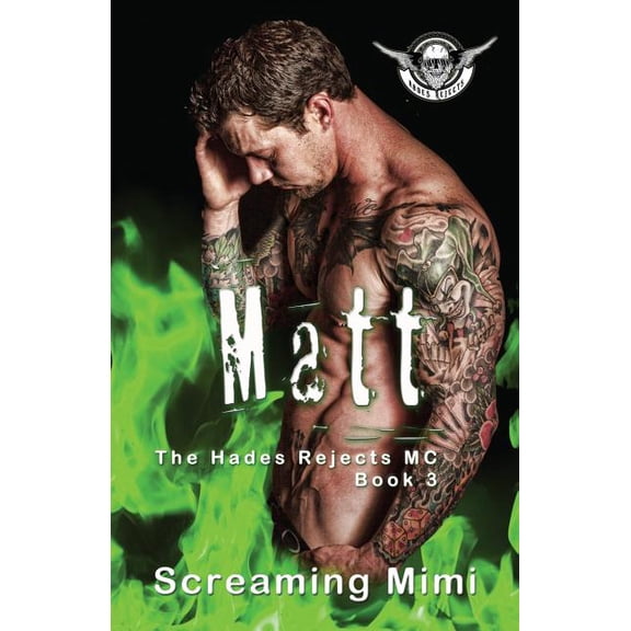 Matt: The Hades Rejects MC Book 3 (Paperback)